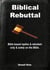 Biblical Rebuttal - Sola Scriptura Series