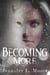 Becoming More - Becoming, #2