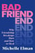 Bad Friend - Why Friendship Breakups Hurt and How to Heal