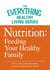 Nutrition: Feeding Your Healthy Family - The most important information you need to improve your health