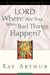 Lord, Where Are You When Bad Things Happen? - A Devotional Study on Living by Faith