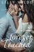 Forever Touched - The Untouched Series, #6