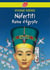 Néfertiti - Reine d'Egypte