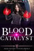 Blood Catalyst - Here Witchy Witchy, #8