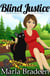 Blind Justice: A Cozy, Chick-Lit Mystery Novel