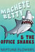 Machete Betty and the Office Sharks