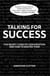 Talking For Success - The Secret Codes of Conversation – and How to Master Them
