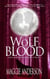 Wolf Blood - Moon Grove Paranormal Romance Thriller Series, #1