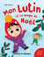 Mon lutin et la magie de Noël - Inclus 12 jeux et activités