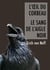 L'Oeil du corbeau et le sang de l'aigle