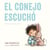 El conejo escuchó