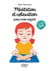 Le Petit livre de - Méditation et relaxation pour mon enfant, 2e éd