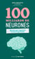 100 milliards de neurones - Le livre qui t’apprend à mieux apprendre
