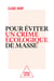 Pour éviter un crime écologique de masse