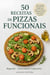 50 RECEITAS DE PIZZAS FUNCIONAIS - Cozinha Inteligente, #1