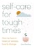 Self-care for Tough Times - How to heal in times of anxiety, loss and change