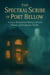 The Spectral Scribe of Port Bellow