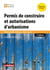 Permis de construire et autorisations d'urbanisme - Études préalables  - Délivrance -  Mise en oeuvre