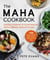 The MAHA Cookbook - Taking Charge of Your Health with Vibrant, Whole Foods