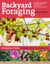 Backyard Foraging - 65 Familiar Plants You Didn't Know You Could Eat
