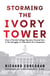 Storming the Ivory Tower - How a Florida College Became Ground Zero in the Struggle to Take Back Our Campuses