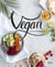 Vegan : Livre de recettes Vegan, racettes faciles à réaliser pour améliorer son bien-être au quotidien, découvrez la tendance Vegan avec des recettes healthy idéales pour un rééquilibrage alimentaire
