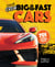 Road & Track Crew's Big & Fast Cars - 701 Totally Amazing Facts!