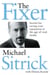 The Fixer - Secrets for Saving Your Reputation in the Age of Viral Media