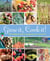 Grow It, Cook It! - The Beginner's Guide to Producing Your Own Food