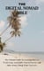 The Digital Nomad Bible: The Ultimate Guide To Learning How To Work From Anywhere, Travel Forever, and Make Money Doing What You Love