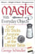 Magic with Everyday Objects - Over 150 Tricks Anyone Can Do at the Dinner Table