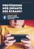 Protégeons nos enfants des écrans ! - 10 conseils du groupe Parents unis, Pas de smartphone avant 15 ans