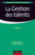 La gestion des talents - 2e éd.