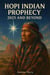 Hopi Indian Prophecy 2025 and Beyond