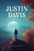 Justin Davis - The Secret of the First Avatara