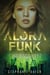 Alora Funk - The Discovery Book 2 - Alora Funk, #2