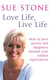 Love Life, Live Life - How to have happiness and success beyond your wildest expectations