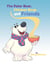 The Polar Bear, Chicken Soup and Friends