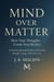 Mind Over Matter How Your Thoughts Create Your Reality