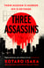 Three Assassins - A propulsive thriller from the Japanese bestseller and award-winning author of Bullet Train
