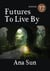 Futures to Live By - Polestars