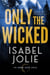 Only the Wicked - Sinful State Series, #1