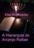 A Hierarquia do Arcanjo Rafael - Anjos da Cabala, #17