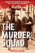 The Murder Squad - How Australia's toughest cops hunted the monsters of the Great Depression
