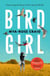 Birdgirl - ‘Lyrical, poignant and insightful.’ Margaret Atwood