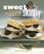 Sweet & Skinny - 100 Recipes for Enjoying Life's Sweeter Side Without Tipping the Scales : A Baking Book