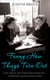 Funny How Things Turn Out - Love, Death and Unsuitable Husbands - a Mother and Daughter story