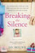 Breaking the Silence - The inspiriational story of a girl born deaf and how she took the gamble of a lifetime to hear