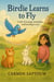 Birdie Learns To Fly - Children's Book