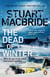 The Dead of Winter - A chilling Scottish detective crime thriller from the instant Sunday Times bestseller